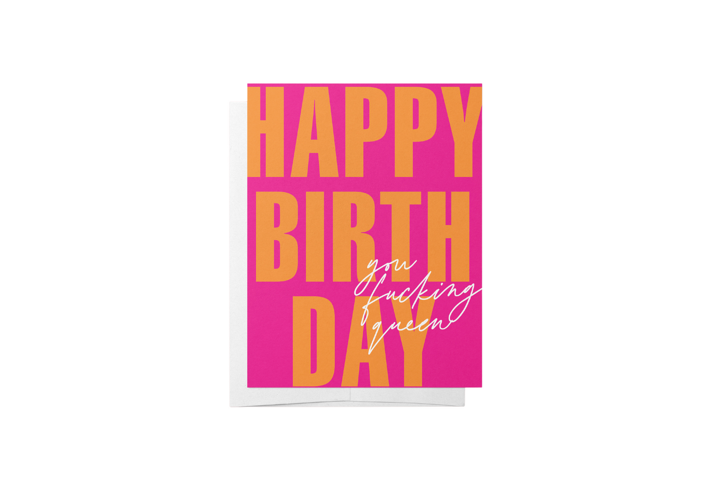 CARD Happy Birthday You F*cking Queen