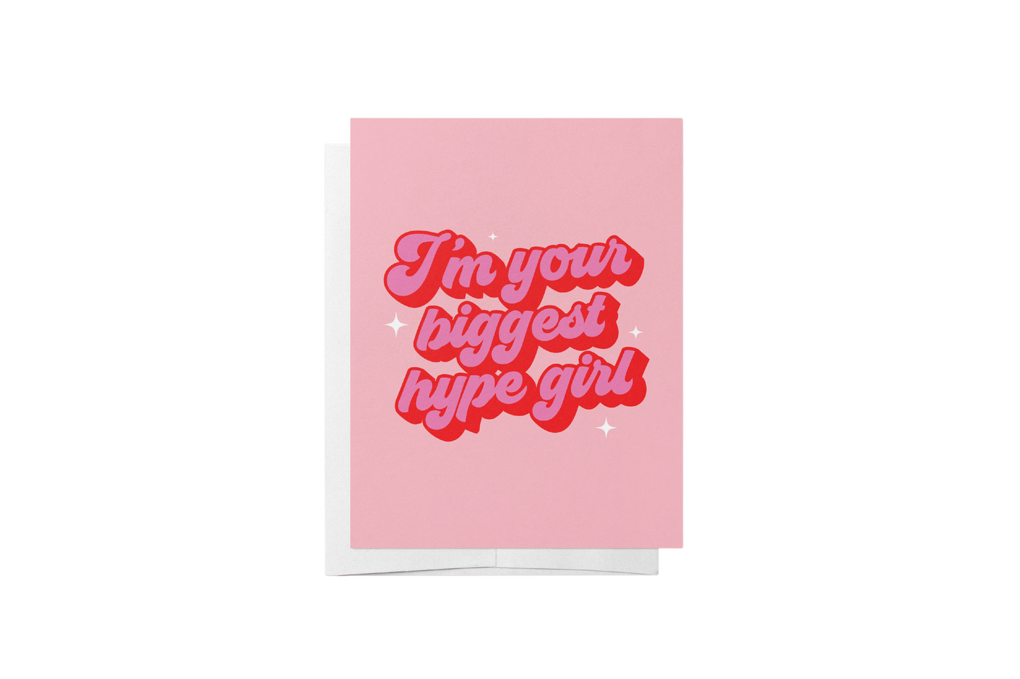 CARD I'm Your Biggest Hype Girl