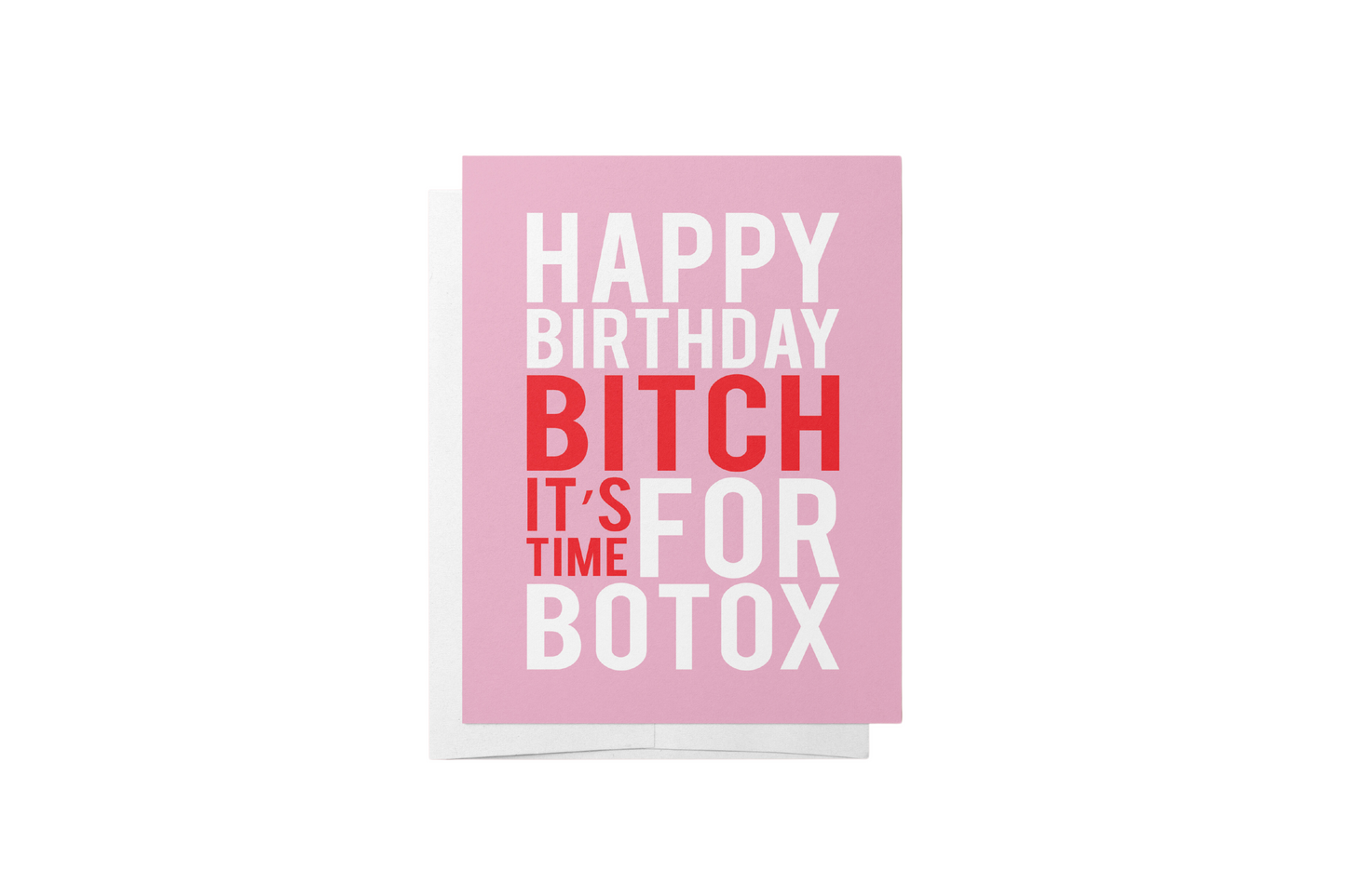 CARD Happy Birthday B*tch It's Time For Botox