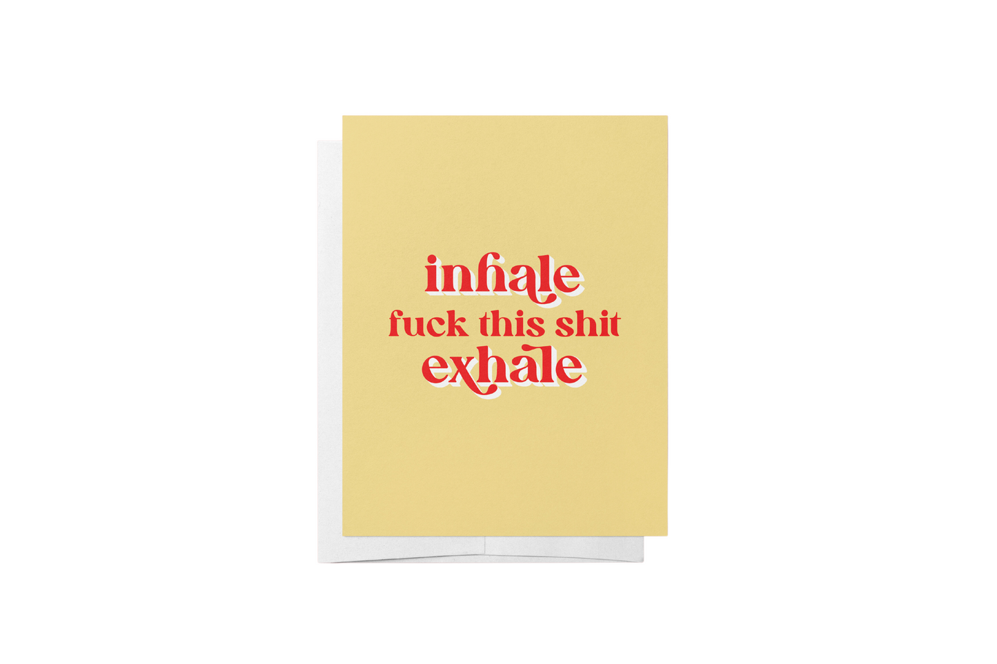 CARD Inhale F*ck This S*it Exhale